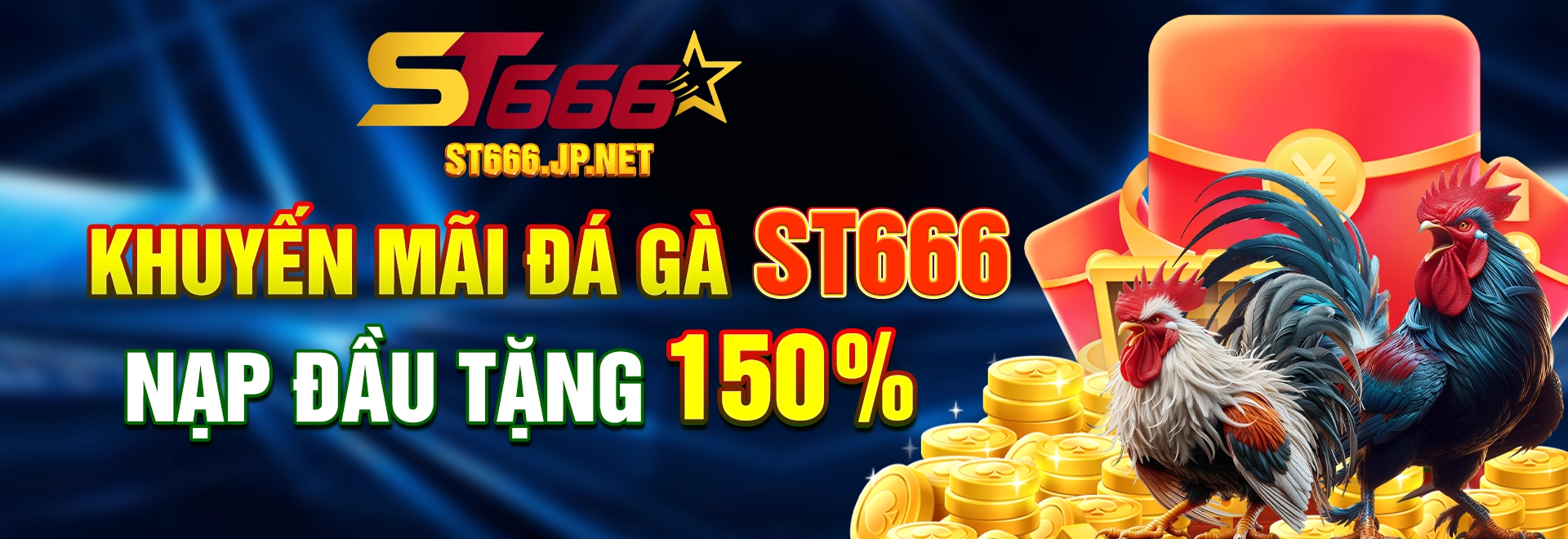 Khuyến mãi đá gà ST666 nạp đầu tặng 150 phần trăm, ưu đãi hấp dẫn nhà cái ST666