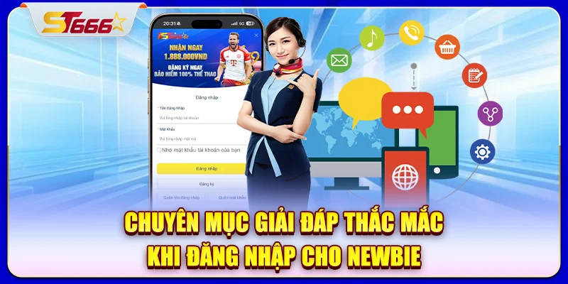 Chuyên mục giải đáp thắc mắc khi đăng nhập cho newbie