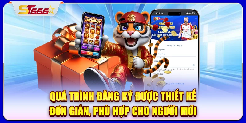 Quá trình đăng ký được thiết kế đơn giản, phù hợp cho người mới